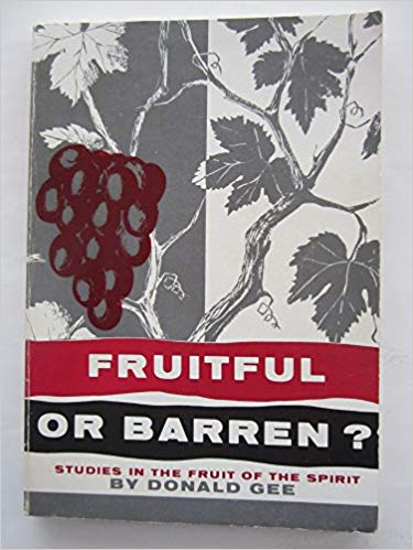 Cover of Fruitful or Barren - Studies in the Fruit of the Spirit